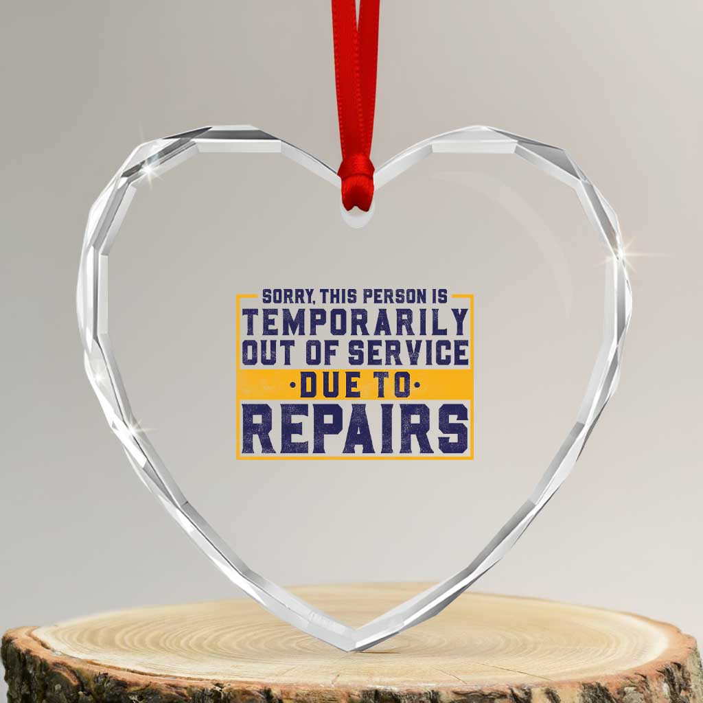 Funny Surgery Recovery Graphic Heart Crystal Glass Ornament Sorry This Person Is Temporarily Out Of Service Hip Knee Shoulder Joint Replacement TS10 Transparent Glass 3'' Heart Print Your Wear