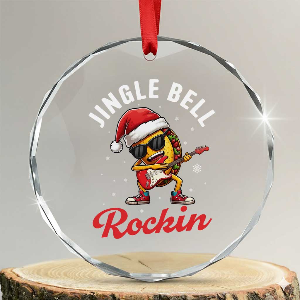 Funny Taco Christmas Crystal Glass Ornament Jingle Bell Rockin TS14 Transparent Glass 3'' Circle Print Your Wear