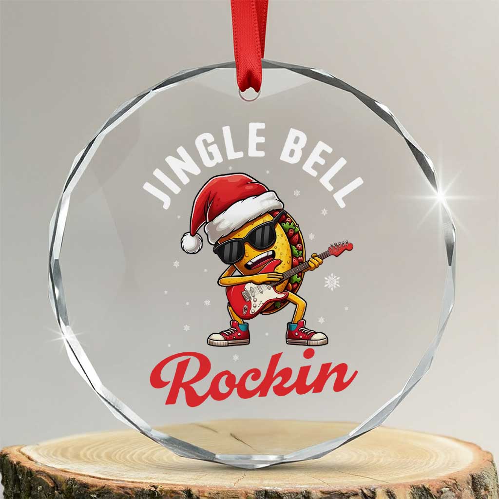 Funny Taco Christmas Crystal Glass Ornament Jingle Bell Rockin TS14 Transparent Glass 3'' Circle Print Your Wear