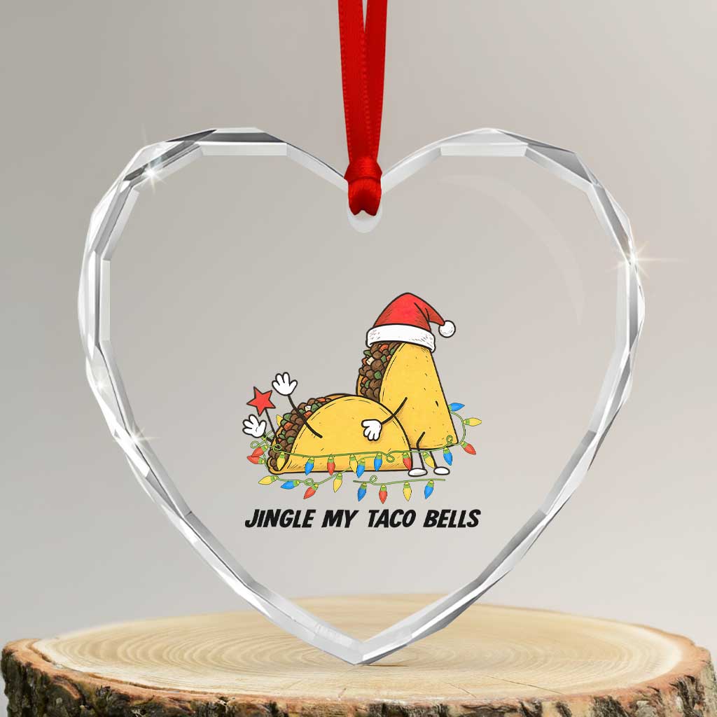 Funny Taco Christmas Heart Crystal Glass Ornament Jingle My Taco Bells TS14 Transparent Glass 3'' Heart Print Your Wear