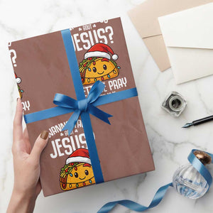 Funny Taco Christmas Wrapping Paper Roll Wanna Taco Bout Jesus Lettuce Pray Mark 16:15 TS14 Mocha Print Your Wear