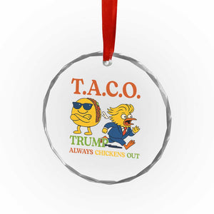 Funny TACO Cool Taco vs Trump Chicken Crystal Glass Ornament Trump Always Chickens Out TS02 Print Your Wear