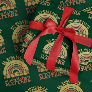 Funny Taco English Teacher Wrapping Paper Roll No More Tacos Punctuation Matters TS14 Green Print Your Wear