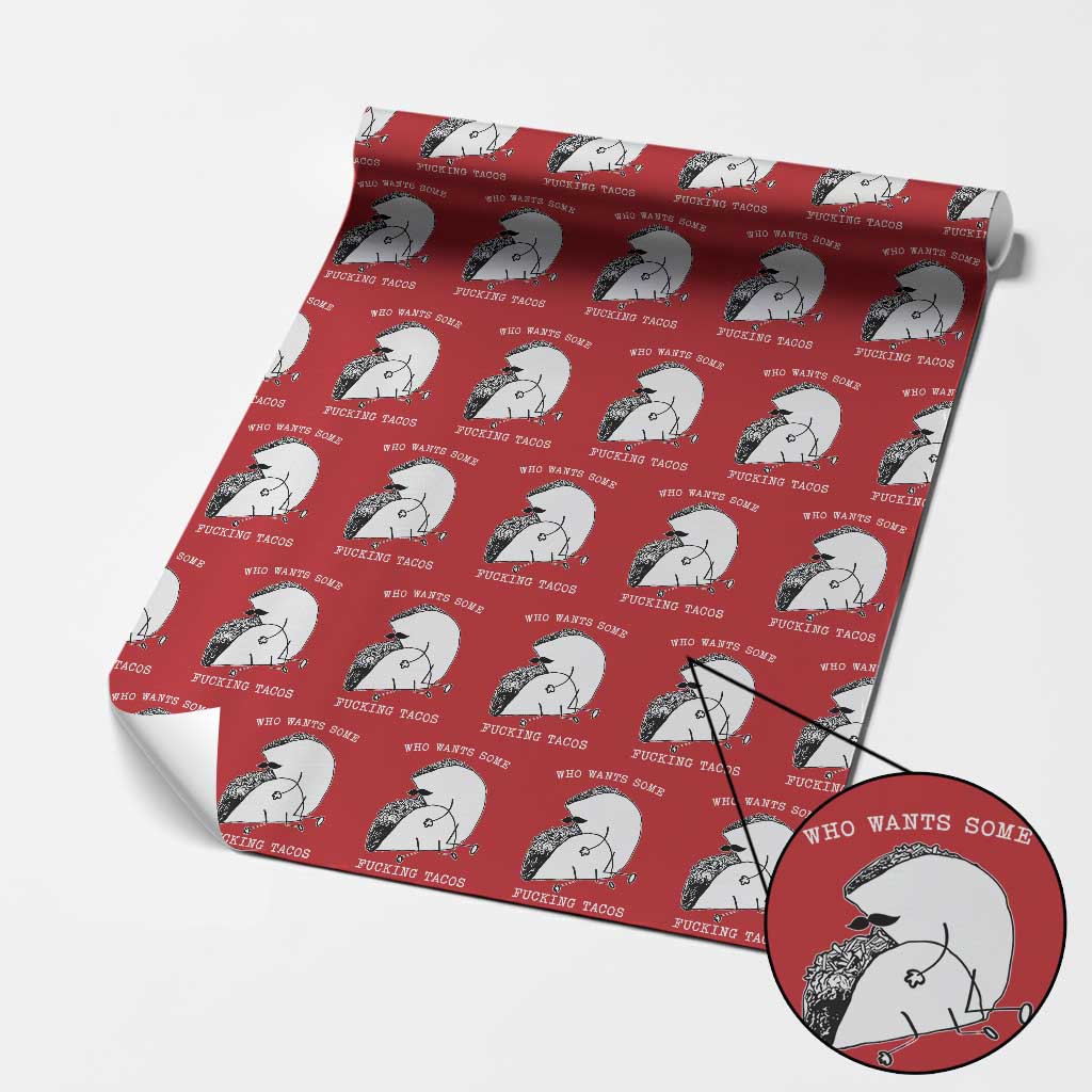 Funny Taco Joke Adult Humor Gift Wrapping Paper Roll Who Wants Fucking Tacos TS12 Red Print Your Wear