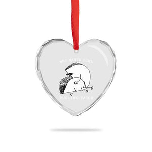 Funny Taco Joke Adult Humor Gift Heart Crystal Glass Ornament Who Wants Fucking Tacos TS12 Print Your Wear