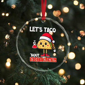 Funny Taco Mexican Christmas Crystal Glass Ornament Let Us Taco About Science TS14 Print Your Wear