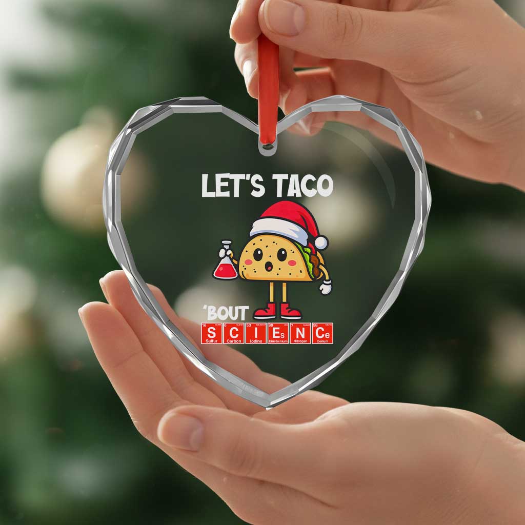 Funny Taco Mexican Christmas Heart Crystal Glass Ornament Let Us Taco About Science TS14 Print Your Wear