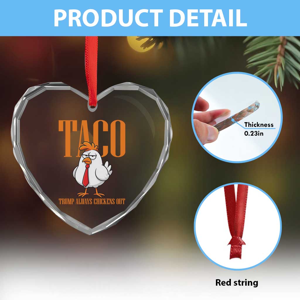 Funny Taco Political Activism Heart Crystal Glass Ornament Trump Always Chickens Out TS12 Print Your Wear