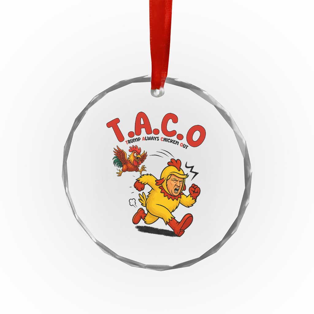 Funny TACO Running Chicken Crystal Glass Ornament Trump Always Chickens Out Hilarious Political TS02 Print Your Wear