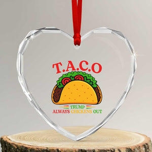 Funny TACO Trump Always Chickens Out Heart Crystal Glass Ornament Funny Political Satire Tacos Lover TS02 Transparent Glass 3'' Heart Print Your Wear
