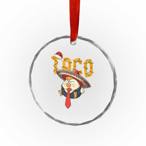 Funny Taco Trump Mexican Christmas Crystal Glass Ornament TS14 Print Your Wear