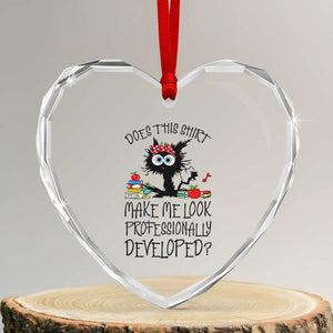 Funny Teacher Black Cat Heart Crystal Glass Ornament Does This Shirt Make Me Look Professionally Developed