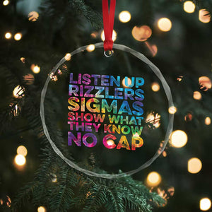 Funny Teacher Crystal Glass Ornament Listen Up Rizzlers Sigmas Show Work No Cap Tie-Dye TS10 Print Your Wear