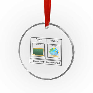 Funny Teacher Summer Break Crystal Glass Ornament First Teach Then Beach Vacation Mode TS02 Print Your Wear