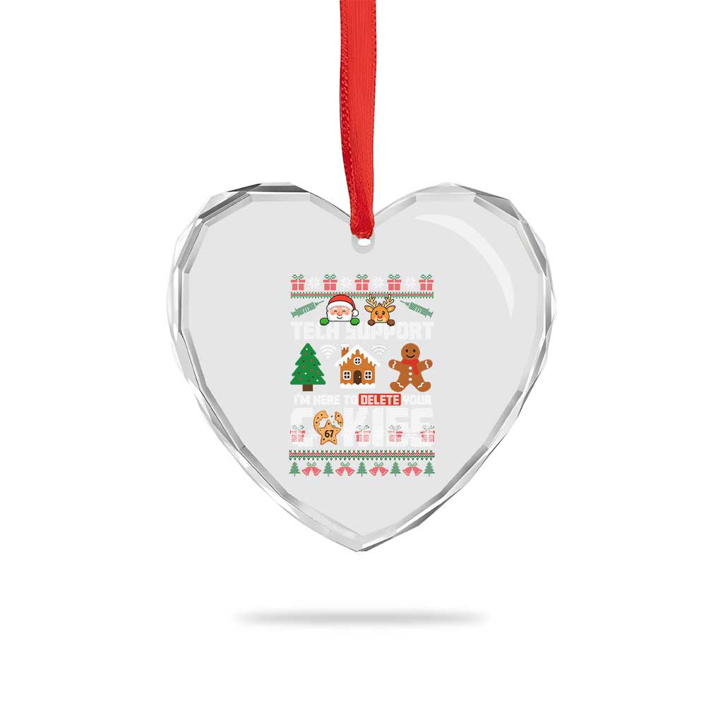 Funny Tech Support Christmas Heart Crystal Glass Ornament I Am Here To Delete Your Cookies TS14 Print Your Wear