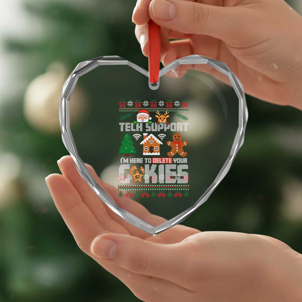 Funny Tech Support Christmas Heart Crystal Glass Ornament I Am Here To Delete Your Cookies TS14 Print Your Wear