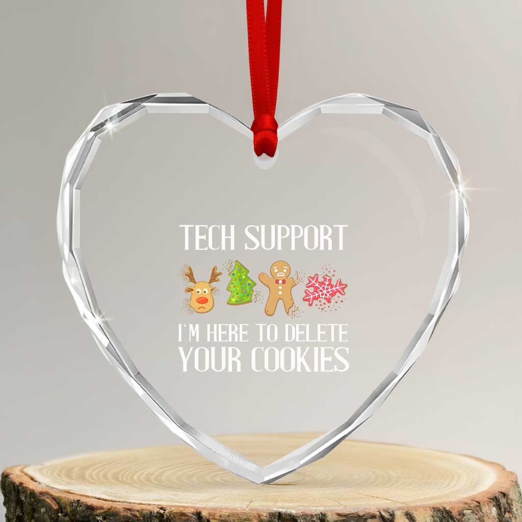 Funny Tech Support Xmas Heart Crystal Glass Ornament I'm Here To Delete Your Cookies Gingerbread TS11 Transparent Glass 3'' Heart Print Your Wear