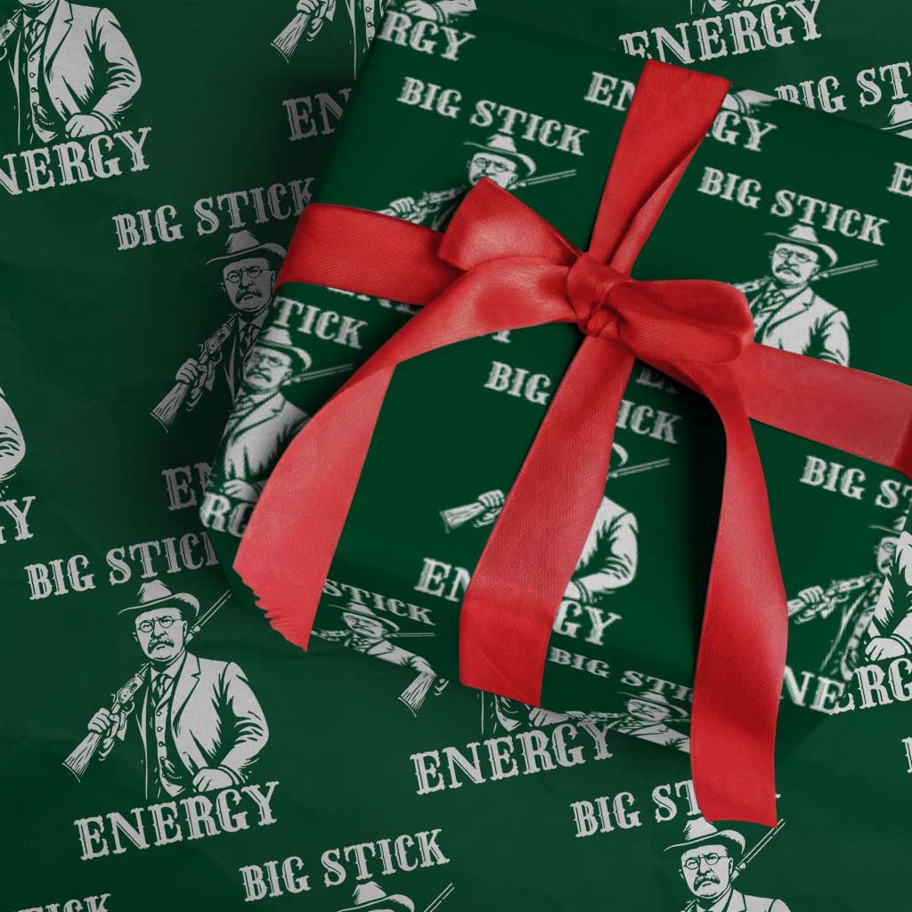 Funny Teddy Roosevelt Wrapping Paper Roll Big Stick Energy President TS14 Green Print Your Wear