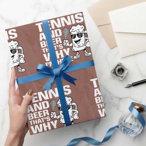 Funny Tennis And Beer That Is Why I Am Here Wrapping Paper Roll TS12 Mocha Print Your Wear