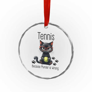 Funny Tennis Cat Gift Crystal Glass Ornament Because Murder Is Wrong TS12 Print Your Wear