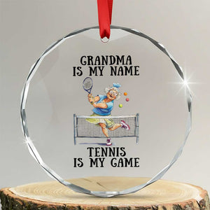 Funny Tennis Quote Crystal Glass Ornament Grandma Is My Name Tennis Is My Game TS12 Transparent Glass 3'' Circle Print Your Wear