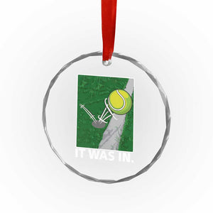 Funny Tennis Quote Crystal Glass Ornament It Was In TS12 Print Your Wear
