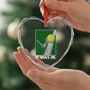 Funny Tennis Quote Heart Crystal Glass Ornament It Was In TS12 Print Your Wear