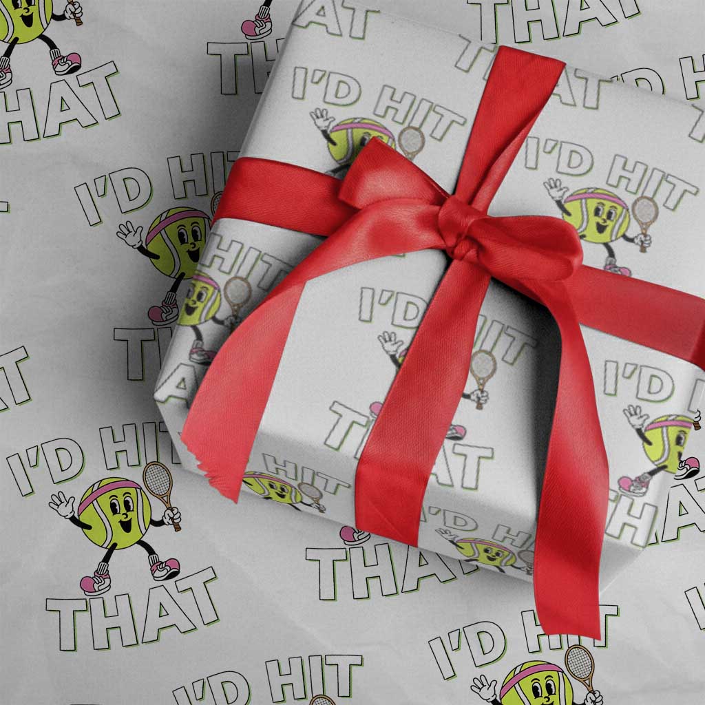 Funny Tennis Quote Wrapping Paper Roll Id Hit That TS12 White Print Your Wear