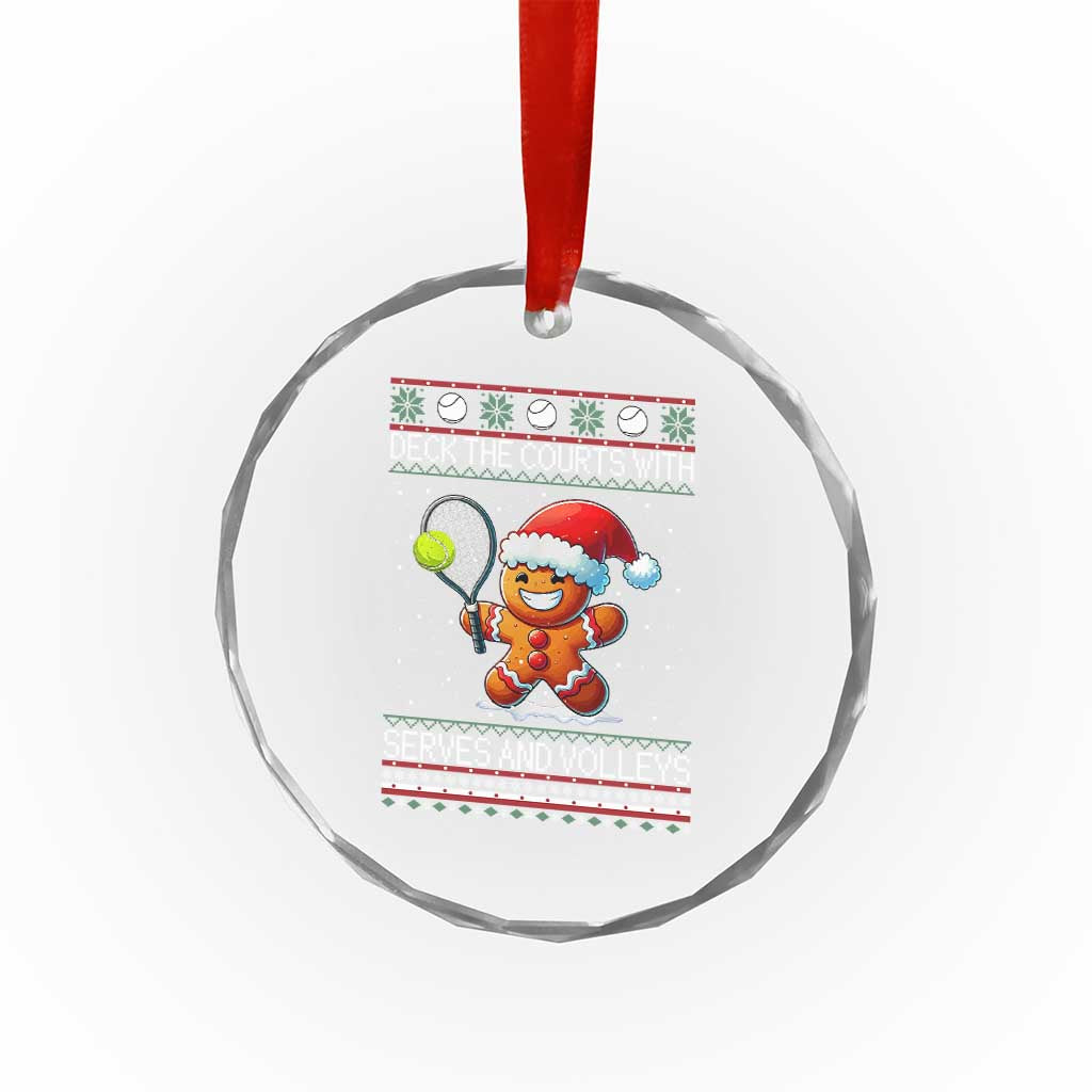 Funny Tennis Ugly Christmas Gingerbread Player Gift Crystal Glass Ornament Deck The Courts With Serves And Volleys TS12 Print Your Wear