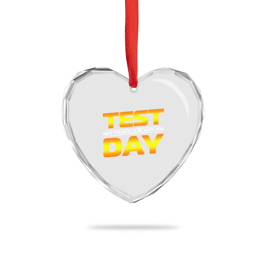 Funny Test Day Heart Crystal Glass Ornament May The Skills Be With You Motivational Teacher TS10 Print Your Wear