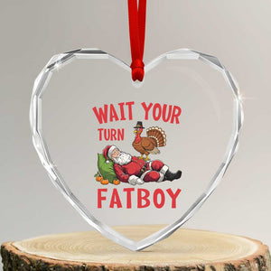 Funny Thanksgiving Christmas Heart Crystal Glass Ornament Wait Your Turn Fat Boy Turkey Santa TS11 Transparent Glass 3'' Heart Print Your Wear