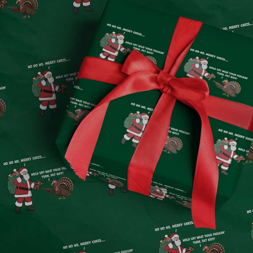 Funny Thanksgiving Christmas Wrapping Paper Roll Wait Your Turn Fat Boy Santa Turkey Thanksmas TS11 Green Print Your Wear