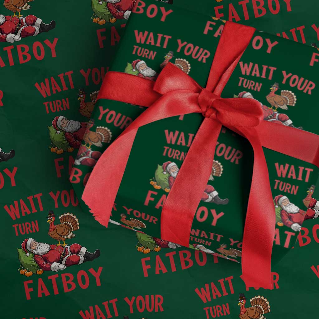 Funny Thanksgiving Christmas Wrapping Paper Roll Wait Your Turn Fat Boy Turkey Santa TS11 Green Print Your Wear