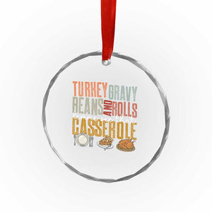 Funny Thanksgiving Crystal Glass Ornament Turkey Gravy Beans And Rolls Let Me See That Casserole TS10 Print Your Wear