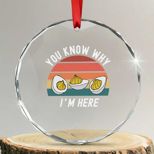 Funny Thanksgiving Dinner Crystal Glass Ornament You Know Why I Am Here TS14 Transparent Glass 3'' Circle Print Your Wear