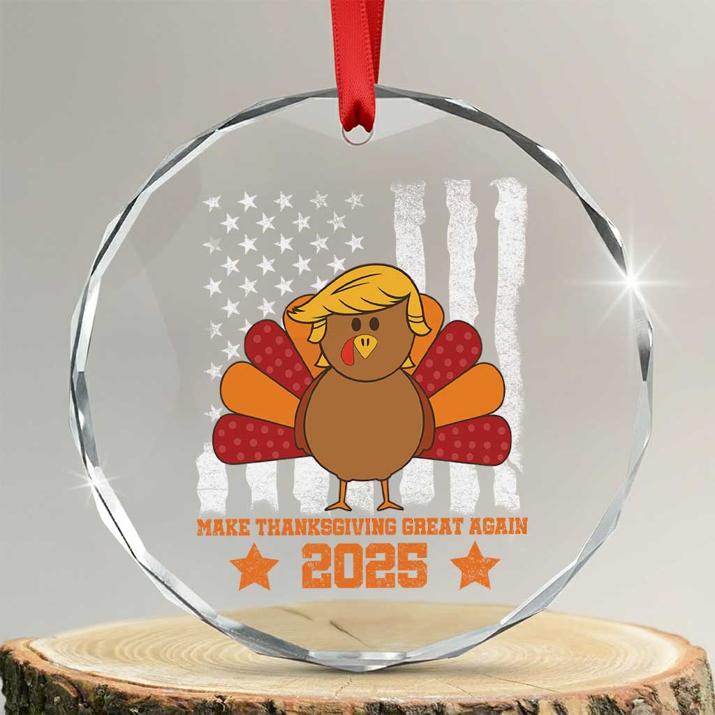 Funny Thanksgiving Trump 2025 Crystal Glass Ornament Make Thanksgivings Great Again Turkey American Flag TS10 Transparent Glass 3'' Circle Print Your Wear