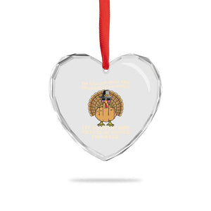 Funny Thanksgiving Turkey Heart Crystal Glass Ornament I Am Really Into The Thanksgiving Spirit I Have Given The Bird TS11 Print Your Wear