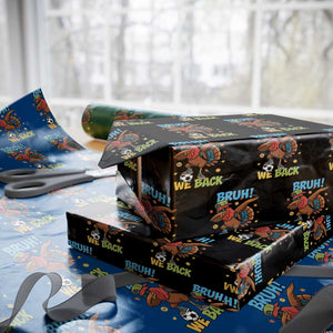 Funny Thanksgiving Turkey Wrapping Paper Roll Bruh We Back To School TS14 Black Print Your Wear