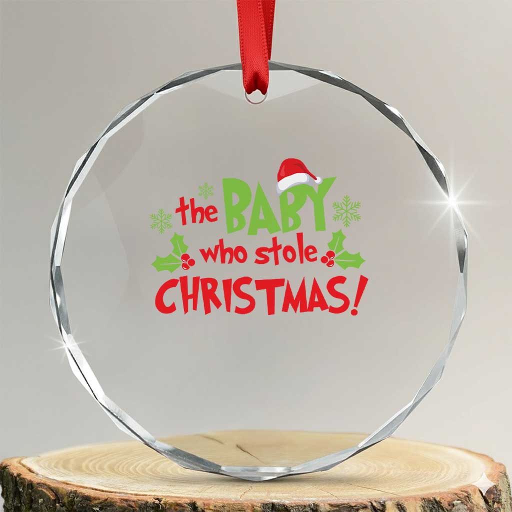 Funny The Baby Who Stole Xmas Crystal Glass Ornament First Xmas Santa Hat Mistletoe TS11 Transparent Glass 3'' Circle Print Your Wear