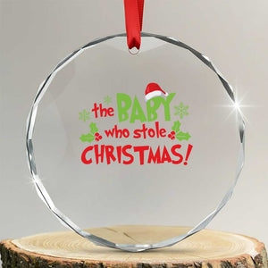 Funny The Baby Who Stole Xmas Crystal Glass Ornament First Xmas Santa Hat Mistletoe TS11 Transparent Glass 3'' Circle Print Your Wear