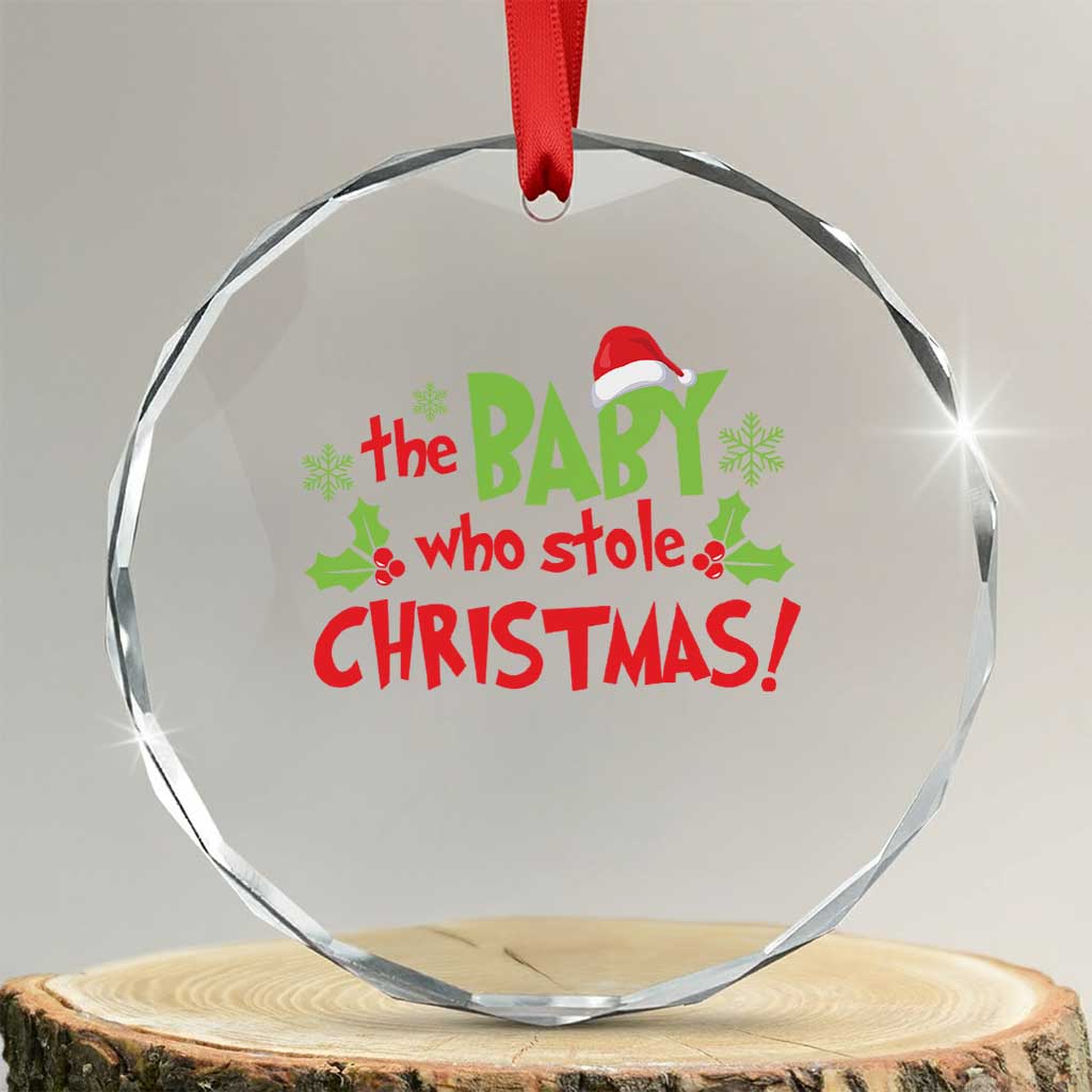 Funny The Baby Who Stole Xmas Crystal Glass Ornament First Xmas Santa Hat Mistletoe TS11 Transparent Glass 3'' Circle Print Your Wear