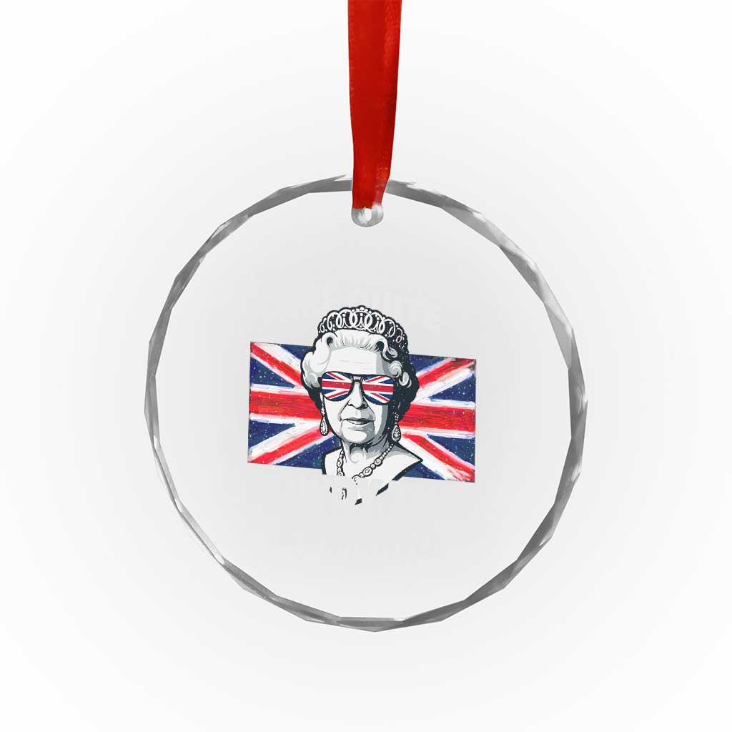 Funny The Colonies Are Quite Rowdy This Evening Crystal Glass Ornament Queen 4th Of July - Print Your Wear