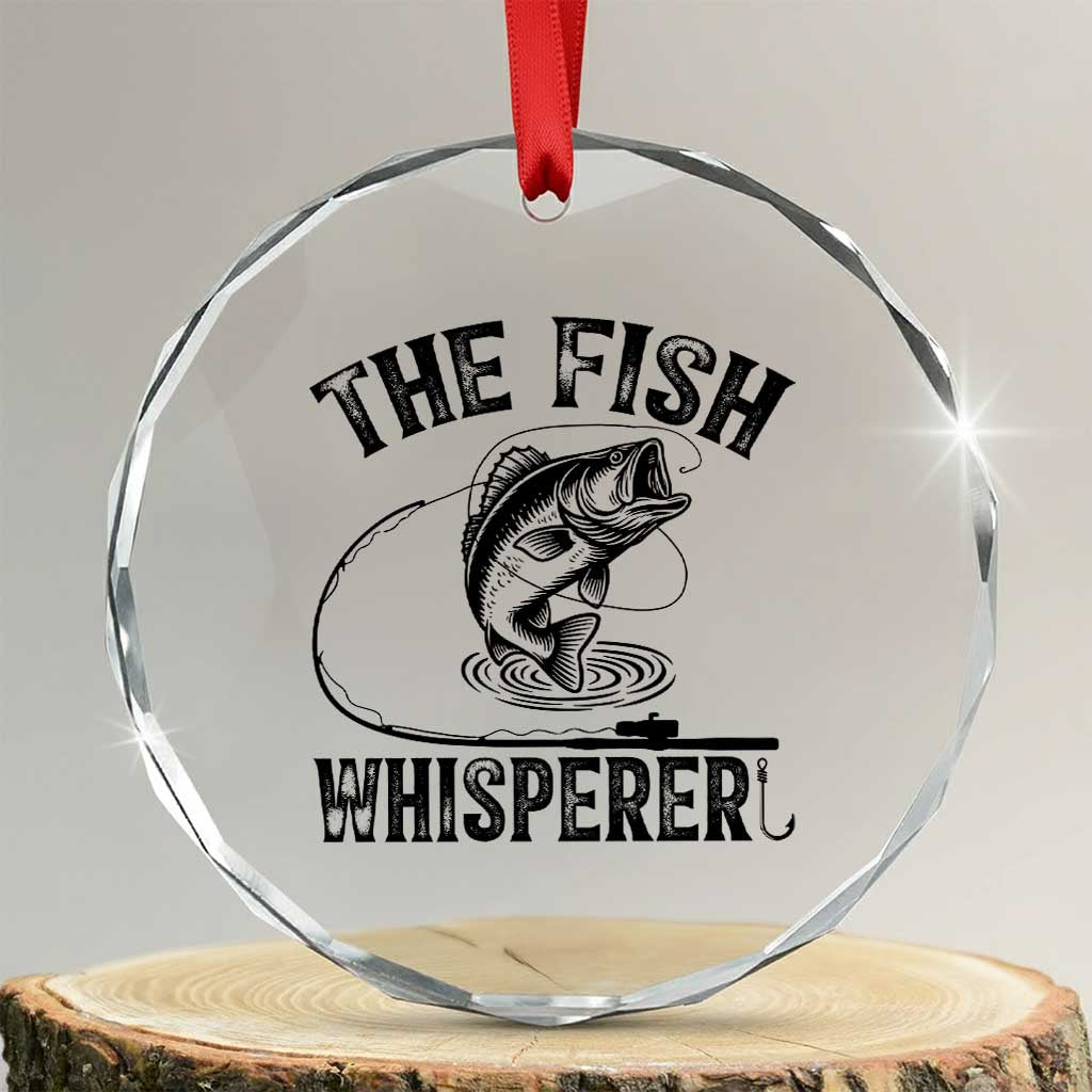 Funny The Fish Whisperer Crystal Glass Ornament Fishing Lover Angler Gift TS12 Transparent Glass 3'' Circle Print Your Wear