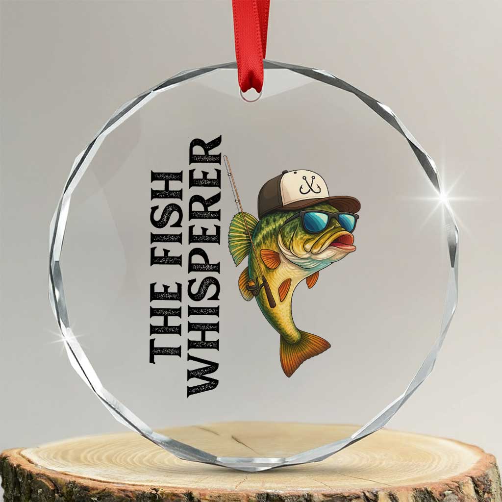 Funny The Fish Whisperer Fishing Crystal Glass Ornament Angler Lover Gift TS12 Transparent Glass 3'' Circle Print Your Wear
