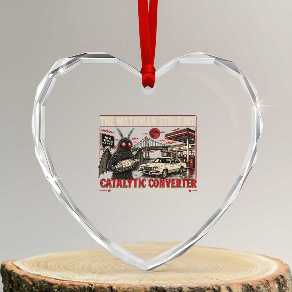 Funny The Mothman Stole My Catalytic Converter Heart Crystal Glass Ornament Point Pleasant West Virginia Cryptid TS11 Transparent Glass 3'' Heart Print Your Wear