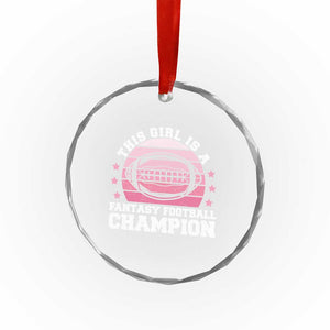 Funny This Girl Is A Fantasy Football Champion Crystal Glass Ornament Retro Champ Champion Draft TS10 Print Your Wear