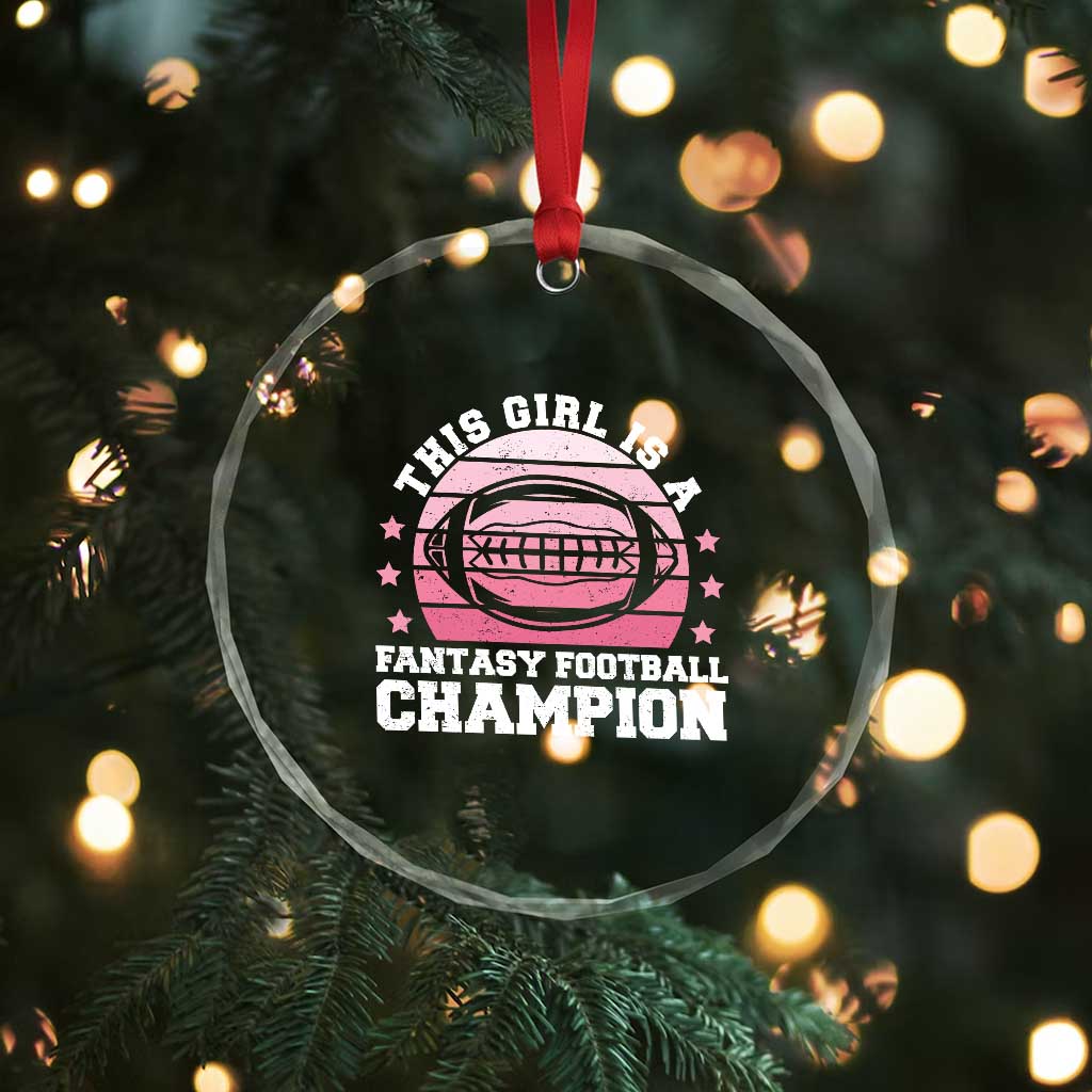 Funny This Girl Is A Fantasy Football Champion Crystal Glass Ornament Retro Champ Champion Draft TS10 Print Your Wear