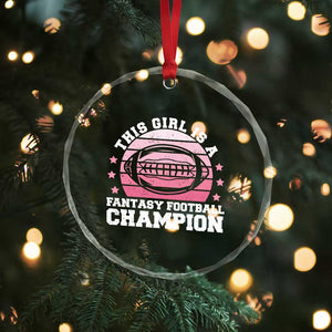 Funny This Girl Is A Fantasy Football Champion Crystal Glass Ornament Retro Champ Champion Draft TS10 Print Your Wear