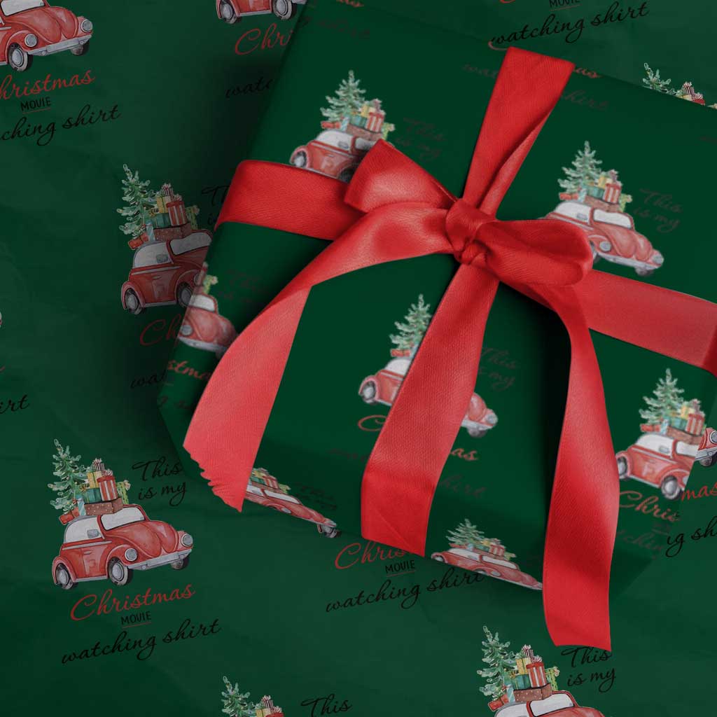 Funny This Is My Christmas Movie Watching Shirt Wrapping Paper Roll Red Car Xmas Tree TS11 Green Print Your Wear
