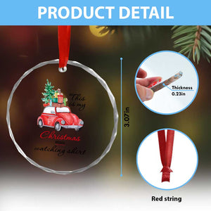 Funny This Is My Xmas Movie Watching Shirt Crystal Glass Ornament Red Car Xmas Tree TS11 Print Your Wear